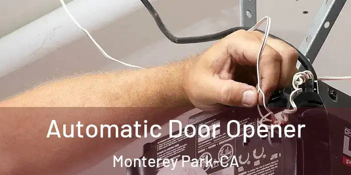  Automatic Door Opener Monterey Park-CA