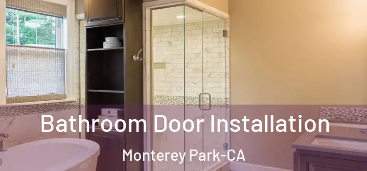  Bathroom Door Installation Monterey Park-CA