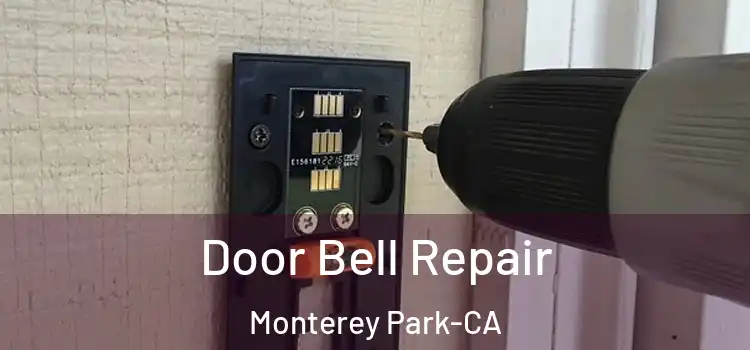  Door Bell Repair Monterey Park-CA