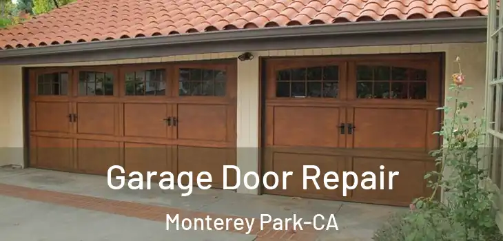  Garage Door Repair Monterey Park-CA