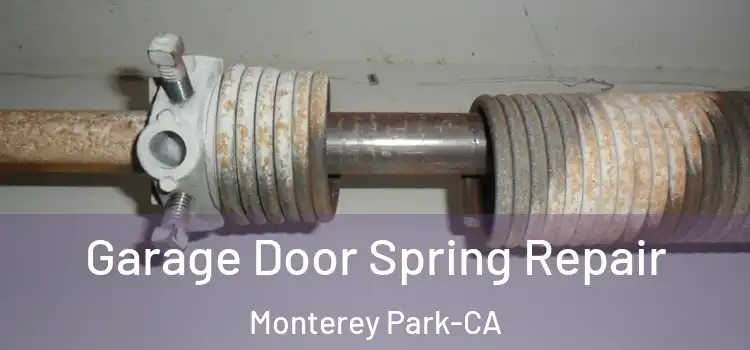  Garage Door Spring Repair Monterey Park-CA