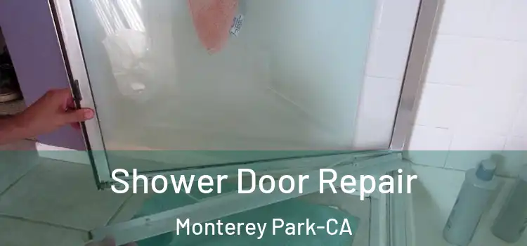  Shower Door Repair Monterey Park-CA